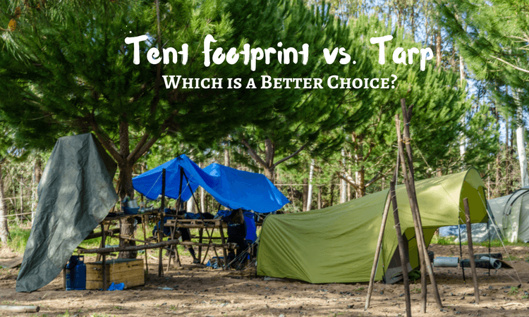 Tent Footprint vs Tarp