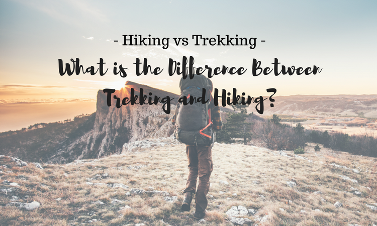 Hiking vs Trekking