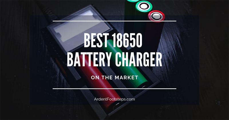 Best 18650 Battery Charger